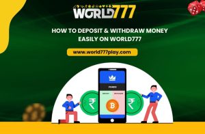 World777 deposit and withdrawal